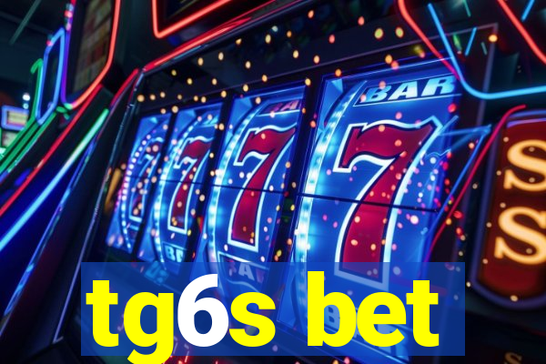 tg6s bet